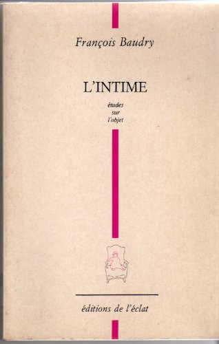L'Intime : études sur l'objet