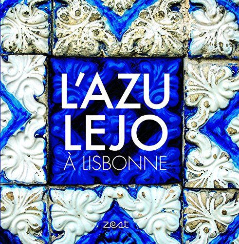 L'Azulejo À Lisbonne. Zest.