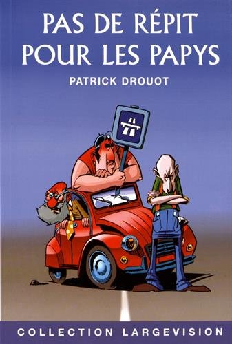 Pas de répit pour les papys