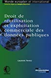 Droit de réutilisation et exploitation commerciale des données publiques