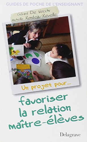 Un projet pour favoriser la relation maître-élèves