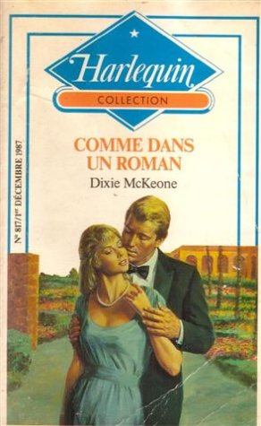 comme dans un roman : collection : harlequin collection n, 817