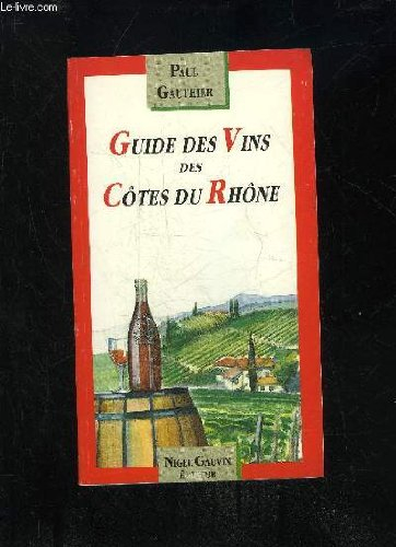 Guide des vins des Côtes-du-Rhône