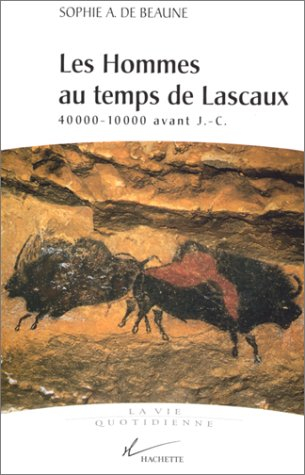 Les hommes au temps de Lascaux : 40000-10000 avant J.-C.