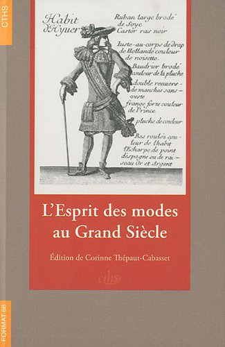 L'esprit des modes au Grand Siècle : extraits du Mercure galant (1672-1701)