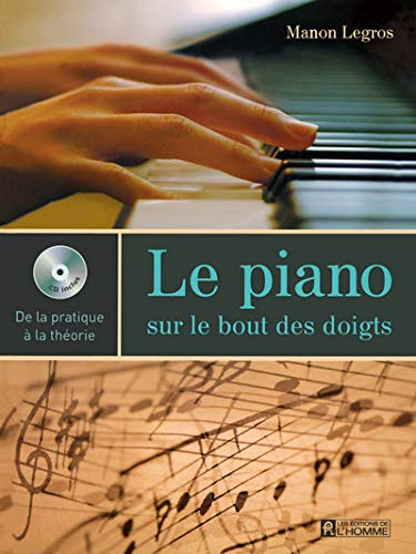 Le piano sur le bout des doigts : de la pratique à la théorie