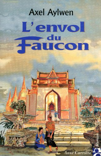 Le faucon du Siam. L'envol du faucon