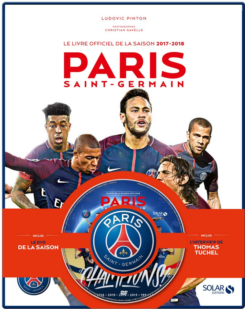 Paris Saint-Germain : le livre officiel de la saison 2017-2018