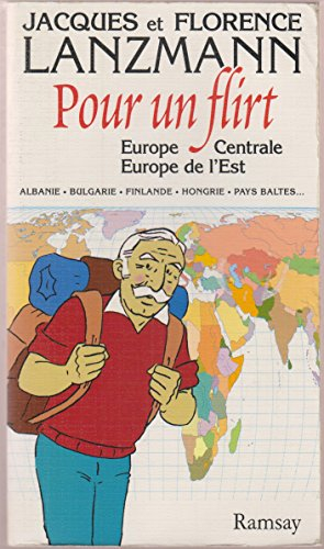 Pour un flirt. Vol. 2. Europe centrale, Europe de l'Est