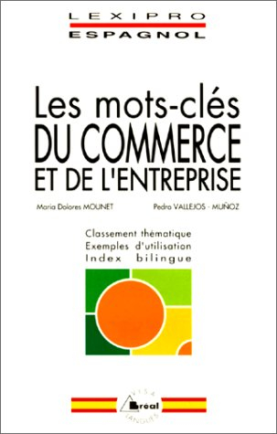 Les mots-clés du commerce et de l'entreprise, espagnol : BTS, IUT, DEUG, formations tertiaires, cadr