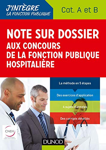 La note sur dossier aux concours de la fonction publique hospitalière : cat. A et B : tout-en-un, co