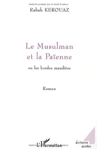 Le musulman et la païenne ou Les hordes maudites