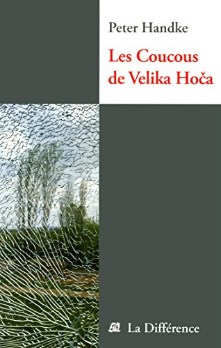 Les coucous de Velika Hoca : notes de voyage