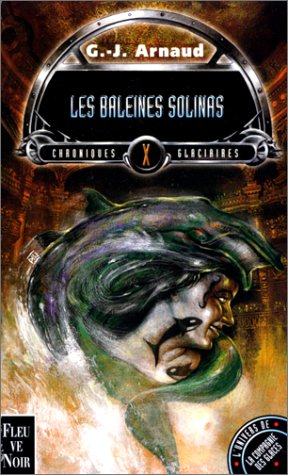 Chroniques glaciaires. Vol. 10. Les baleines solinas