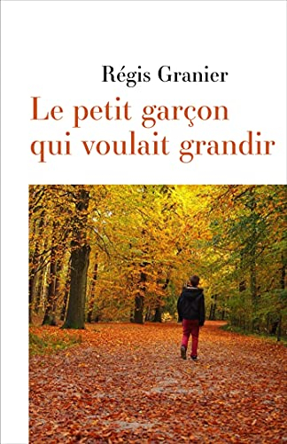 Le petit garçon qui voulait grandir