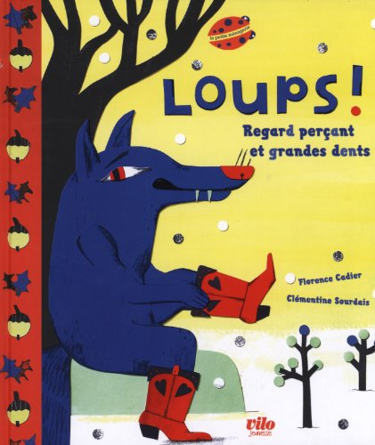 Loups ! : regard perçant et grandes dents