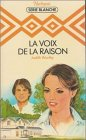 la voix de raison : collection : harlequin série blanche n, 73