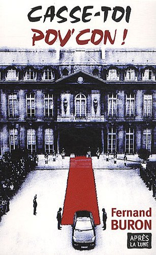 Casse-toi pov' con !