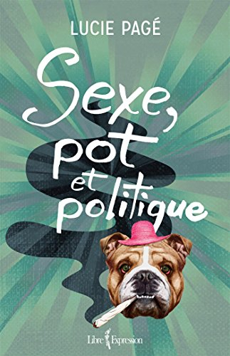 Sexe, pot et politique
