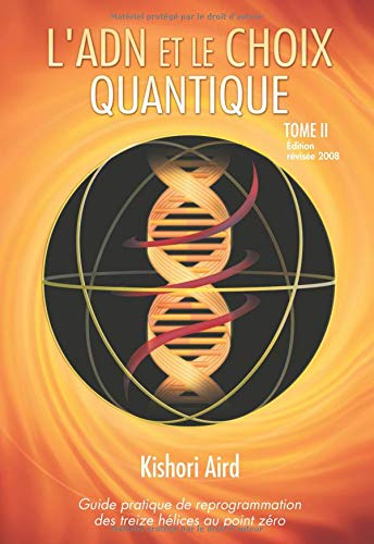 l'adn et le choix quantique : tome 2