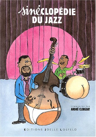 Sinéclopédie du jazz : 47 aquarelles de Siné