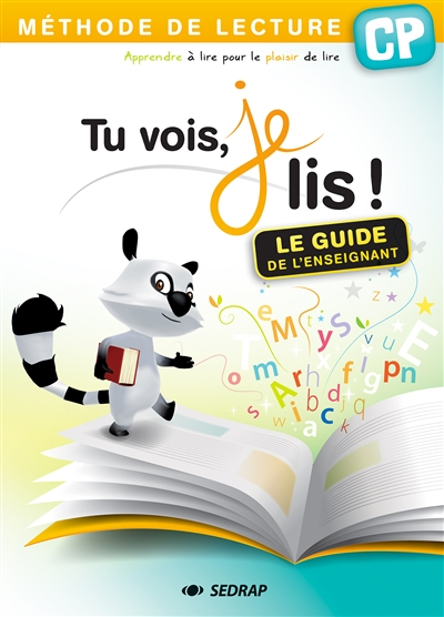 Tu vois, je lis ! : méthode de lecture, CP : le guide de l'enseignant