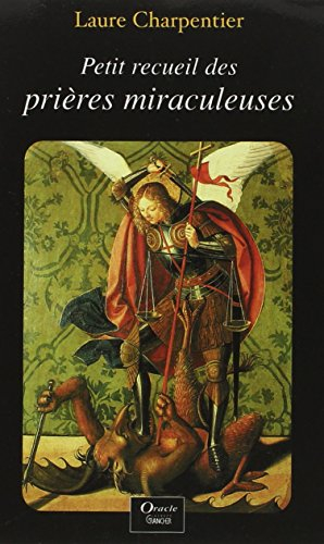 Petit recueil des prières miraculeuses