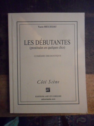 Les débutantes (prostituées en quelques clics) : comédie dramatique