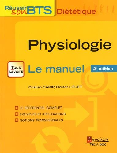 Physiologie : tous les savoirs, le manuel : bases physiologiques de la diététique