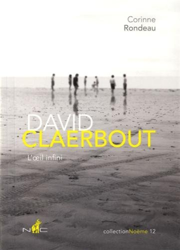 David Claerbout, l'oeil infini : photographie, cinéma, temps et mémoire cédés