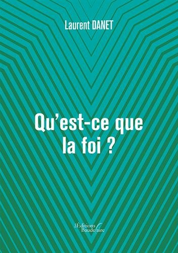 Qu'est-ce que la foi ?