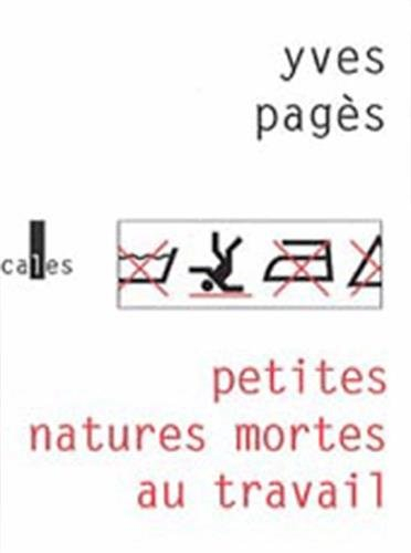 Petites natures mortes au travail : récits
