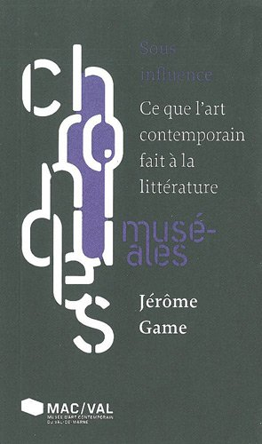 Sous influence : ce que l'art contemporain fait à la littérature