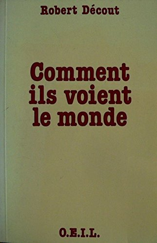 Comment ils voient le monde