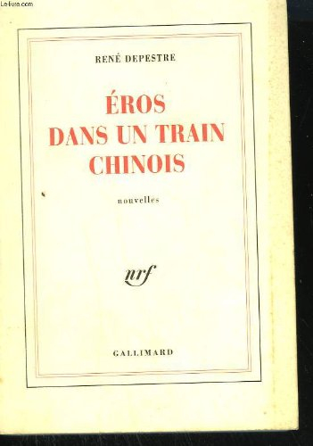 Eros dans un train chinois : neuf histoires d'amour et un conte de sorcier