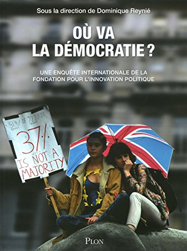 Où va la démocratie ? : une enquête internationale de la Fondation pour l'innovation politique