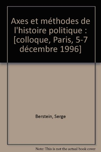 Axes et méthodes de l'histoire politique