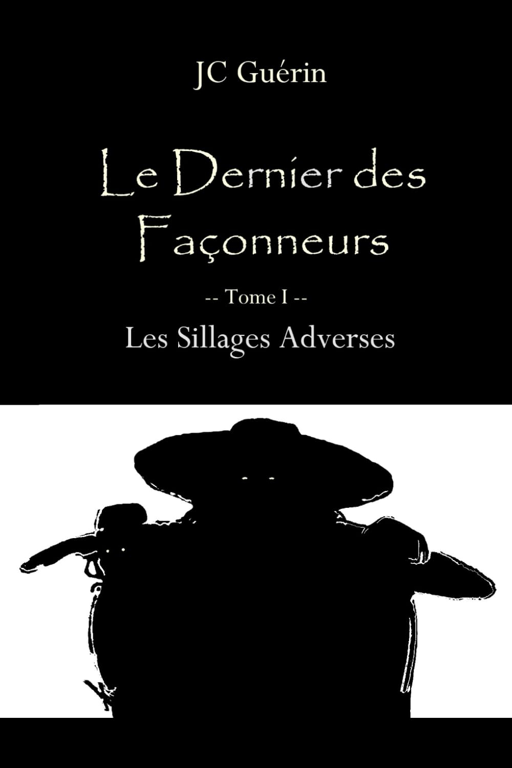 Le Dernier des Façonneurs: Les Sillages Adverses