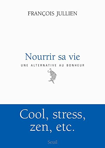 Nourrir sa vie : à l'écart du bonheur