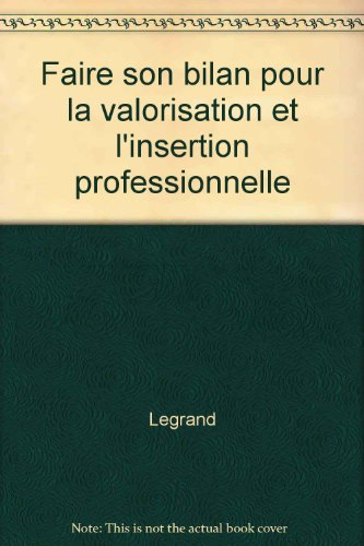 Faire son bilan : pour la valorisation et l'insertion professionnelle