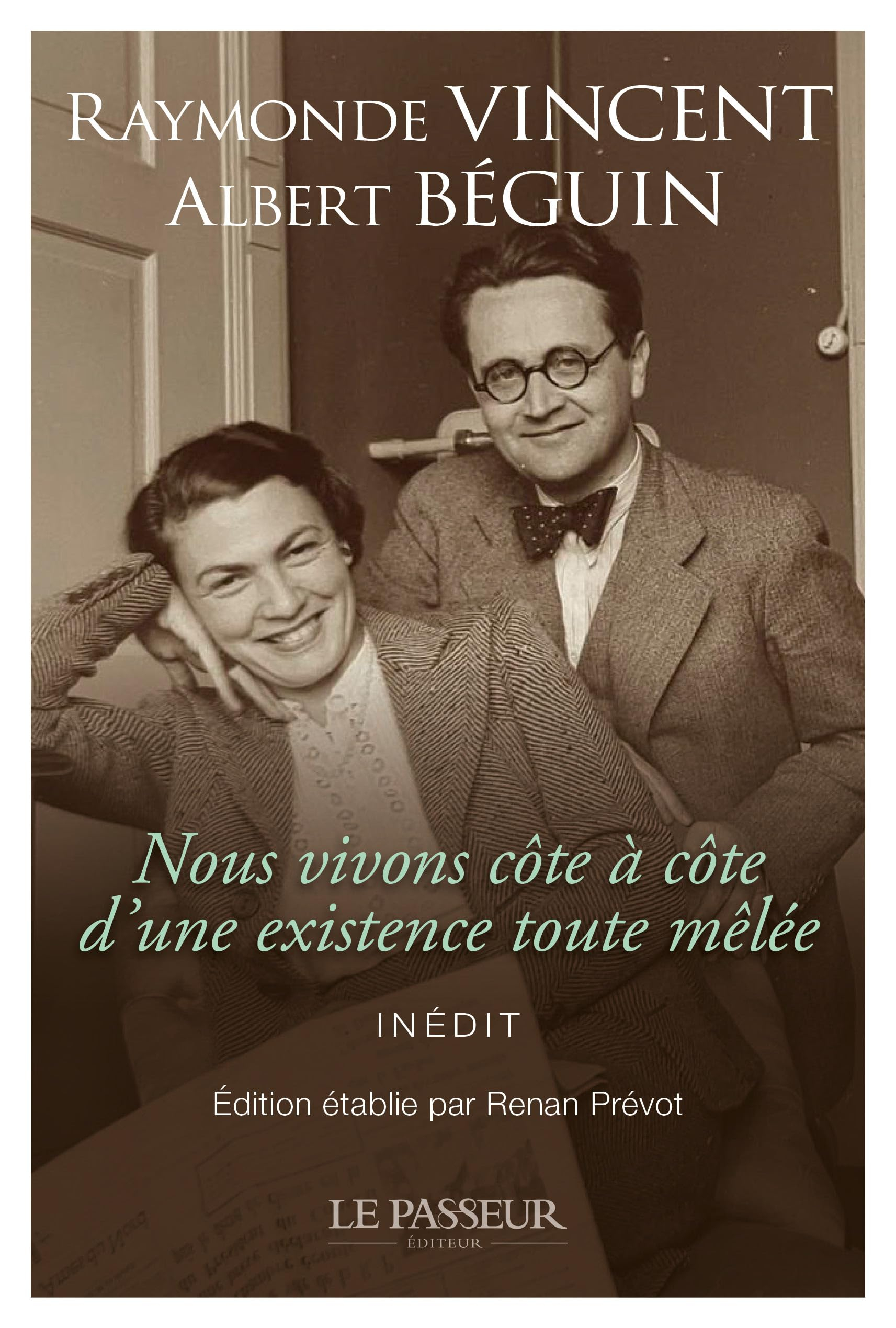 Nous vivons côte à côte d'une existence toute mêlée : 1927-1957