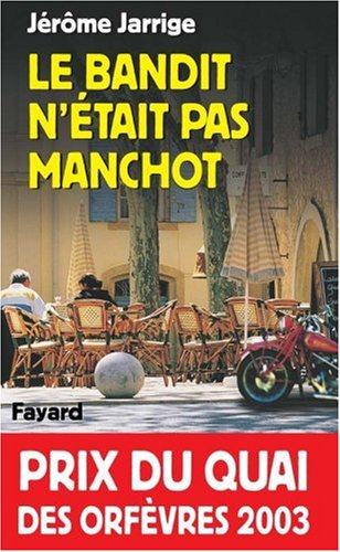 Le bandit n'était pas manchot