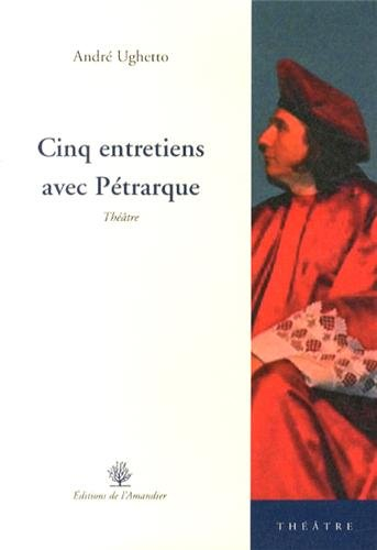 Cinq entretiens avec Pétrarque
