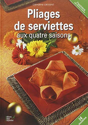 Pliage de serviettes : aux quatre saisons