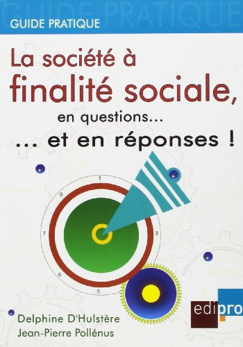 La société à finalité sociale, en questions... et en réponses !