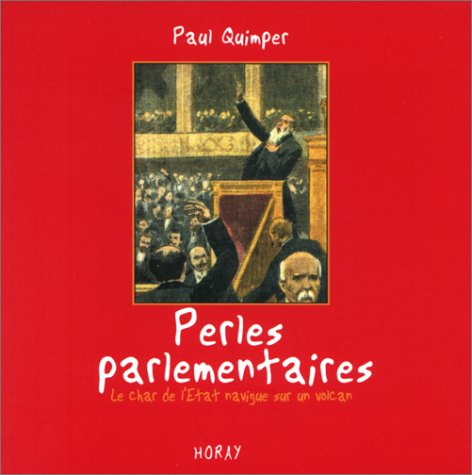Perles parlementaires : le char de l'Etat navigue sur un volcan