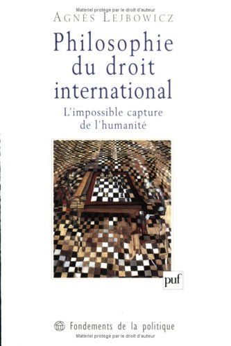 Philosophie du droit international : l'impossible capture de l'humanité