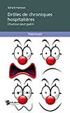 Drôles de chroniques hospitalières