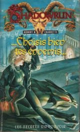 Les secrets du pouvoir. Vol. 2. Choisis bien tes ennemis