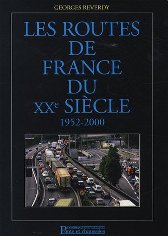 Les routes de France du XXe siècle. Vol. 2. 1952-2000